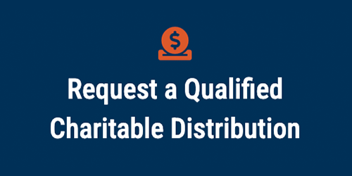 Request a Qualified Charitable Distribution