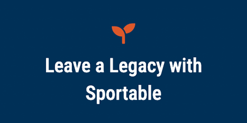 Leave a Legacy with Sportable